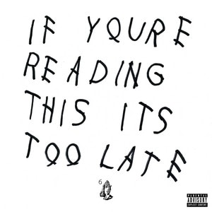 Drake - If You're Reading This It's Too Late album cover