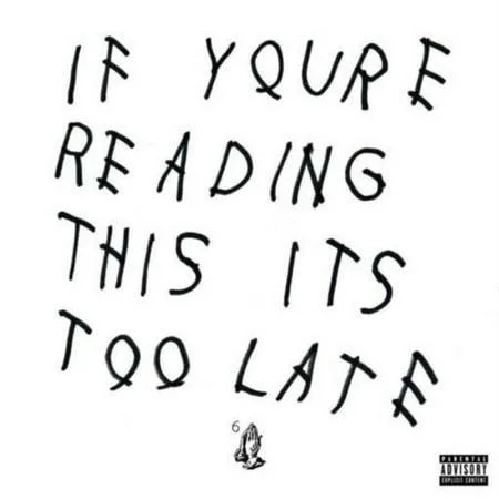 Drake - If You're Reading This It's Too Late album cover