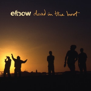 Elbow - Dead in the Boot album cover