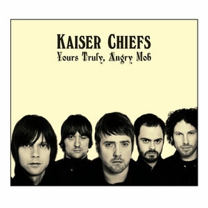 Kaiser Chiefs - Yours Truly, Angry Mob album cover