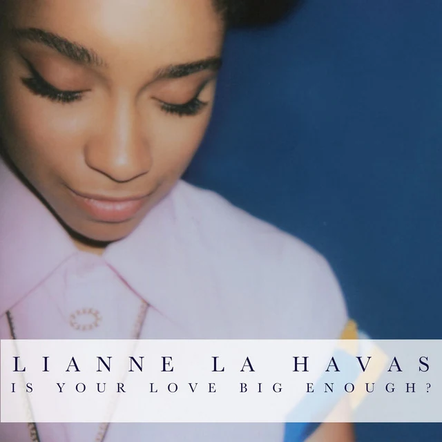 Lianne La Havas - Is Your Love Big Enough? album cover