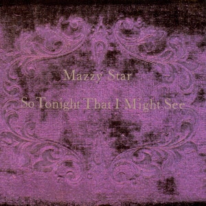 Mazzy Star - So Tonight That I Might See album cover