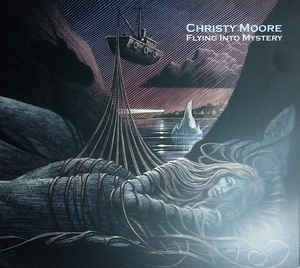 Christy Moore - Flying Into Mystery album cover