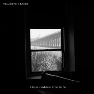 Pan American & Kramer - Interior Of An Edifice album cover