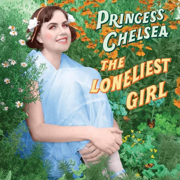 Princess Chelsea - The Loneliest Girl album cover