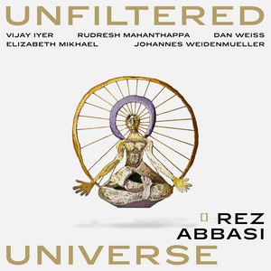 Rez Abbasi - Unfiltered Universe album cover