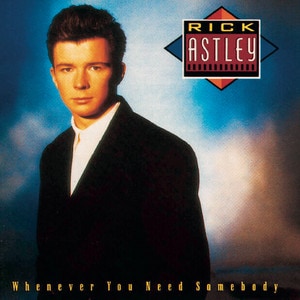 Rick Astley - Whenever You Need Somebody album cover