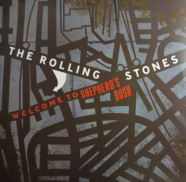 The Rolling Stones - Welcome To Shepherd's Bush album cover