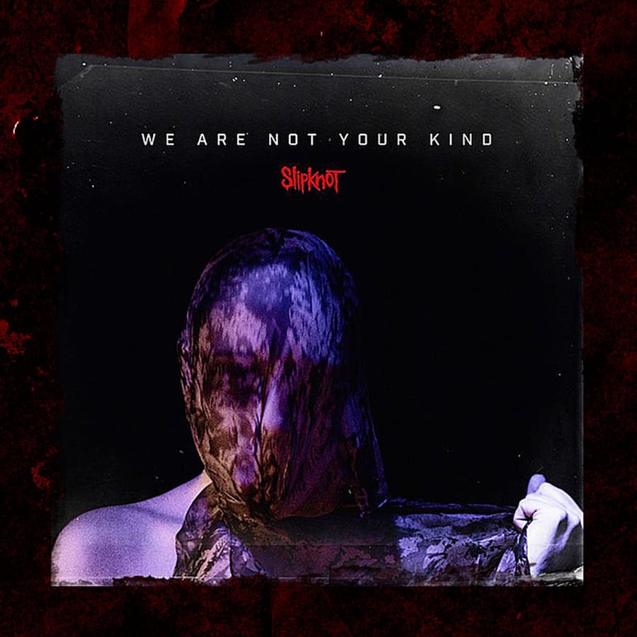 Slipknot - We Are Not Your Kind album cover