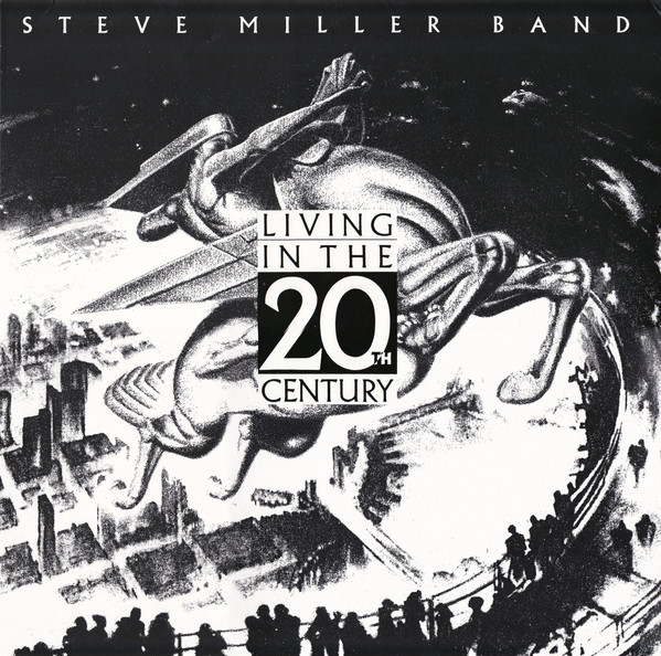 Steve Miller Band - Living In The 20th Century album cover