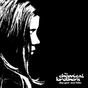 The Chemical Brothers - Dig Your Own Hole album cover