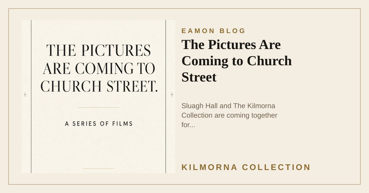 Poster for Sluagh Hall and The Kilmorna Collection film series, The Pictures Are Coming to Church Street