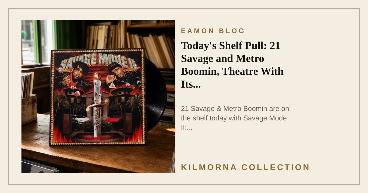 21 Savage and Metro Boomin Savage Mode II vinyl record staged on the Kilmorna record shop counter