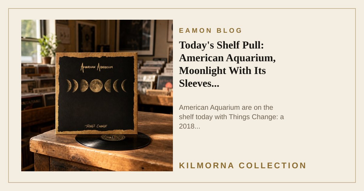 American Aquarium Things Change vinyl record staged on the Kilmorna record shop counter