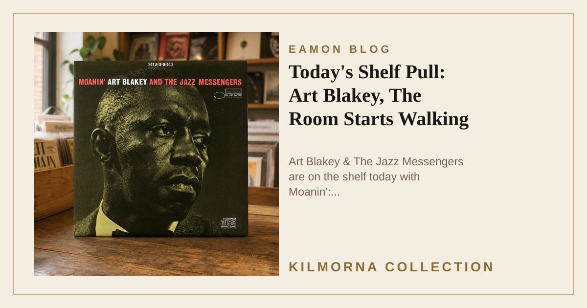 Art Blakey & The Jazz Messengers Moanin' (Blue Note Classic Vinyl Series) vinyl record, art Blakey and The Jazz Messengers Moanin' vinyl record staged on the Kilmorna record shop counter