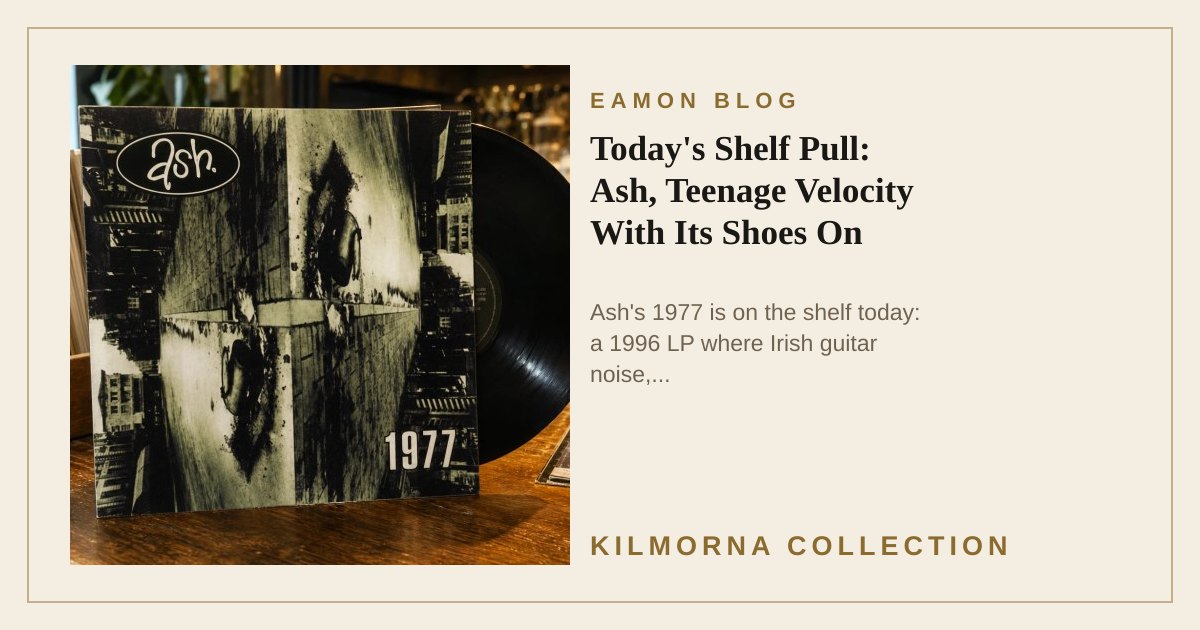 Ash 1977 vinyl record staged on the Kilmorna record shop counter