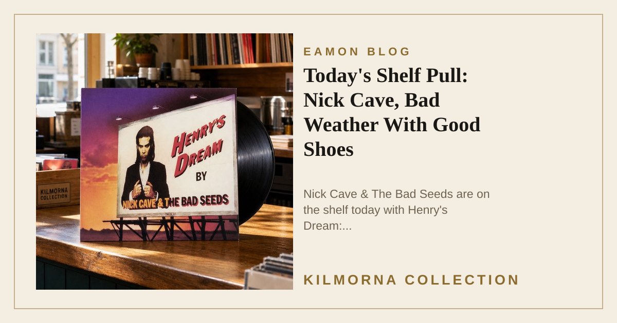 Nick Cave & The Bad Seeds Henry's Dream vinyl record staged on the Kilmorna record shop counter