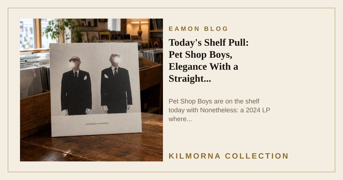 Pet Shop Boys Nonetheless vinyl record staged on the Kilmorna record shop counter